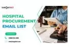 Why should I consider the Hospital Procurement Email List from for my healthcare business?